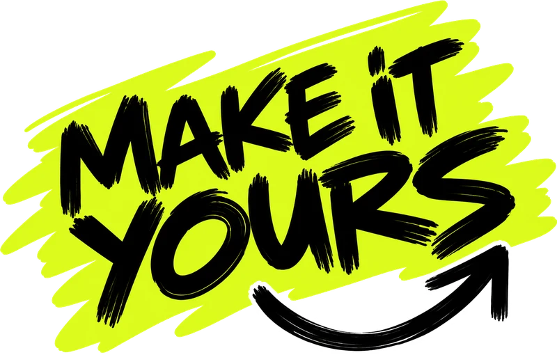 Make it yours